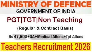 MOD GOVERNMENT OF INDIA TEACHERS RECRUITMENT 2026, PGT, TGT & NON TEACHING, REGULAR & CONTRACT BASIS