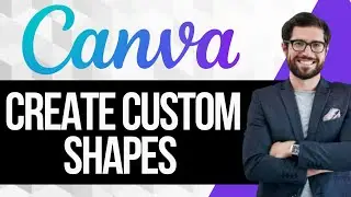 How to Create Custom Shapes in Canva | Full Tutorial 2024