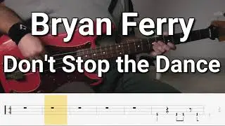 Bryan Ferry - Don't Stop the Dance (Bass Cover) Tabs