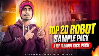 TOP 20 ROBOT SAMPLE PACK & TOP 10 ROBOT KICK PACK 2026 | POWER HIT ROBOT COMPLETE PACK | DJ RITESH