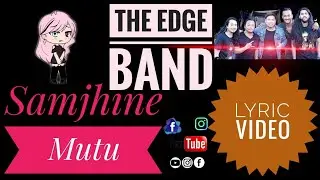 The Edge Band - Samjhine Mutu (Lyric Video with guitar chords)