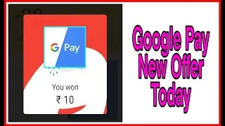 google pay new offer today, google pay new play store recharge code cashback offer