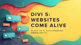 This Divi 5 Feature Makes Websites Come Alive | Divi 5 WordPress Theme Tutorial