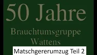 Brauchtumsgruppe Wattens 50 Jahre Umzug Teil 2