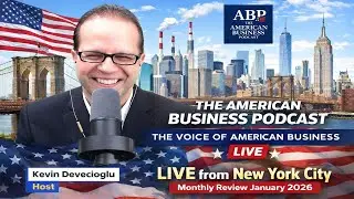 The American Business Podcast (ABP): The Voice of American Business, Monthly Review