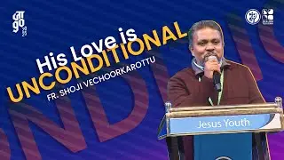 His Love is UNCONDITIONAL | FR. SHOJI VECHOORKAROTTU | जाgo 2025 | Jaago 2025 | Shalom TV
