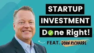 John Richards, Angel Investor, Episode #3