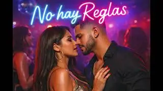 No hay Reglas (Reggaeton 2026)