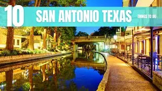 San Antonio Texas Travel Guide: Best Things to Do In 2026