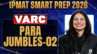 IPMAT VARC 2026 | Para Jumbles Practice Session 02 | IPMAT Smart Prep