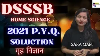 DSSSB HOME SCIENCE 2021 PAPER SOLUCTION / dsssb home science previous year question paper / sara mam