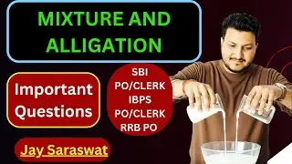 Mixture and Alligation | Important Questions | Bank Exams 2026 | Jay Saraswat