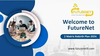 FUTURE NET FULL  PLAN PRESENTATION #futurenet #networkmarketing orking #networking