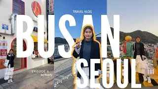 NHẬT KÝ BUSAN | train to busan, street food, jagalchi fish market, gamcheon culture village, cafes