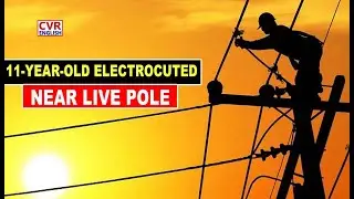 Tragic Death Near Live Electric Pole: 11-Year-Old Electrocuted In Bengaluru Outskirts |CVR English