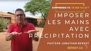 Imposer les mains avec précipitation | Jonathan Bersot | Comprends-tu ce que tu lis? | 1 Tim 5.22