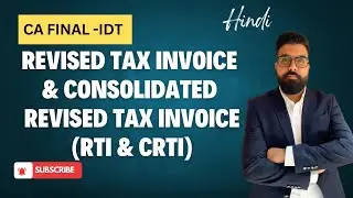 Revised tax invoice & Consiolidated revised tax Invoice | Tax Invoice | Section 31 | CA CS CMA Final