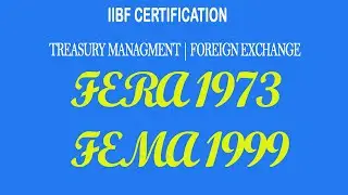 IIBF Certification in FOREIGN EXCHANGE- differences between FERA 1973 and FEMA 1999?