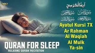Healing Quran Recitation to Fall Asleep Fast at Night, Ayatul Kursi Yasin Rahman Waqiah Mulk