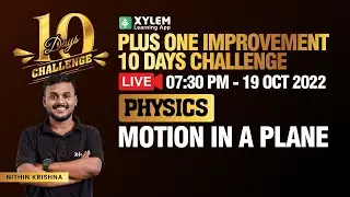 Plus One Improvement - Physics | Motion In A Plane | XYLEM +1 +2