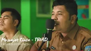Munajat Cinta ~ TRIAD | Cover By JAM KOSONG