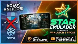 STAR EMULATOR CHEGOU! 🚀 Sucessor do Winlator Frost com Jogos de PC no Android | Configura&ccedil;&atilde;o + Teste