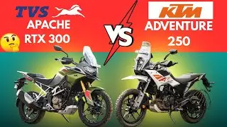 TVS APACHE RTX 300 VS KTM 250 ADVENTURE | Confusion Khatam!! Which One Should You Buy?