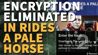 Encryption eliminated In Rides a Pale Horse Destiny 2