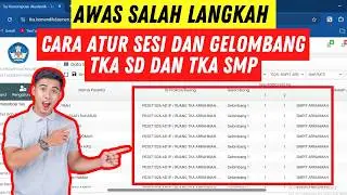 CARA ATUR SESI DAN GELOMBANG TKA | TERBARU&nbsp;- TKA&nbsp;SD DAN&nbsp;TKA&nbsp;SMP
