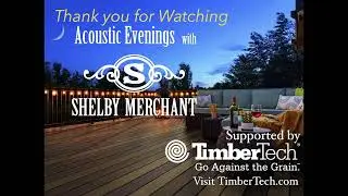 Acoustic Evenings with Shelby Merchant supported by TimberTech - Country/Original/ Rock/Pop Music