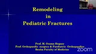Remodeling in Paediatric Upper limb Fractures (  Prof. Mohamed Osama Hegazy)