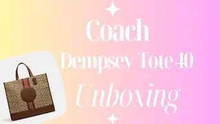 COACH DEMPSEY TOTE 40 / UNBOXING
