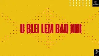 U Blei Lem Bad Ngi | Khasi Gospel Song