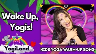 Wake up, Yogis! - Fun Yoga Warm-Up Song for Kids