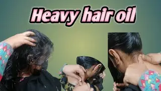 How to do Il heavy hair oiling | nitpicking oiled hair