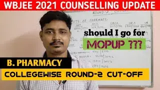 ROUND2 CUTOFF IN B.PHARMA |WBJEE 2021 COUNSELLING| B.PHARMACY COLLEGEWISE CUTOFF|B.PHARMA WBJEE 2021