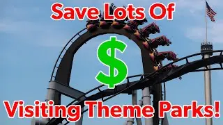 How to Save Money Visiting Amusement Parks!