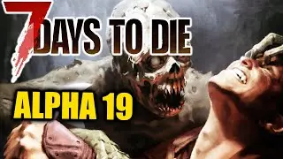 Орда Зомби, Медведи, Пумы! Alpha 19 - 7 Days To Die (2020)
