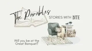 The Parables - The Great Banquet - Ps  Peter Clarke