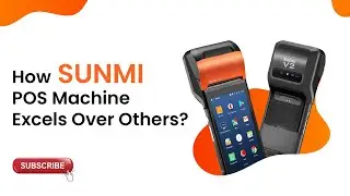 How SUNMI POS Machine Excels Over Others?