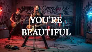 You&rsquo;re Beautiful &ndash; James Blunt | Punk Rock Cover (Distorted Garage Punk)