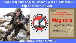 Pip and the Convict | Chapter 9 | Class 7 | Magnolia English Reader | ICSE |