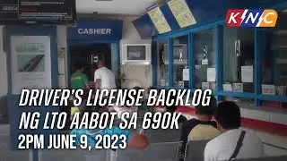 Driver&rsquo;s License Backlog ng LTO Aabot sa 690K | Kidlat News Update (June 9, 2023 2PM)
