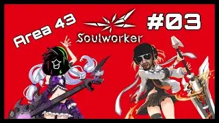 Soulworker #03 - Let&acute;s zerhack Area 43 !