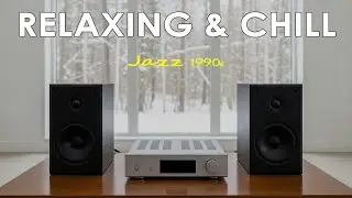 Relaxing & Chill x Jazz 1990s – Chill Mix for Work, Study & Relaxation