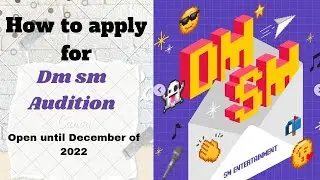 HOW TO APPLY FOR DM SM Audition | 2022 Audition | #smentertainment