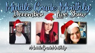 Middle Grade Monthly December Liveshow!