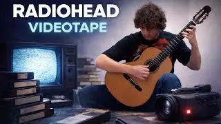 Radiohead - Videotape - Artiom Galuza