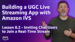 Build&nbsp;a&nbsp;UGC&nbsp;Live&nbsp;Streaming&nbsp;App&nbsp;with&nbsp;Amazon&nbsp;IVS: Inviting Chat Users to Join a Stream (Lesson 8.2)