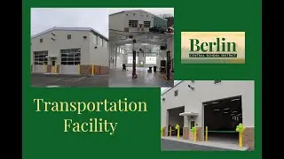 Berlin CSD Capital Project 1: Transportation Facility